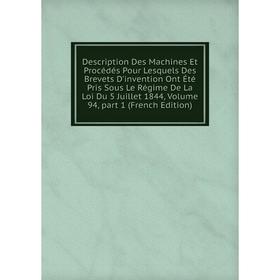 Книга Description Des Machines Et Procédés Pour Lesquels Des Brevets D'invention Ont Été Pris Sous Le Régime De La Loi Du 5 Juillet 1844, Volume 94, p
Книга Description Des Machines Et Procédés Pour Lesquels Des Brevets D'invention Ont Été Pris Sous Le Régime De La Loi Du 5 Juillet 1844, Volume 94, p