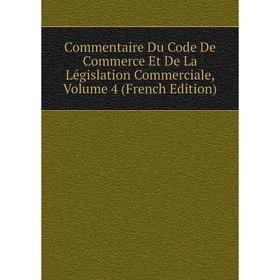 Книга Commentaire Du Code De Commerce Et De La Législation Commerciale, Volume 4 (French Edition)
Книга Commentaire Du Code De Commerce Et De La Législation Commerciale, Volume 4 (French Edition)