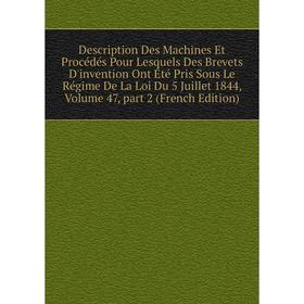 Книга Description Des Machines Et Procédés Pour Lesquels Des Brevets D'invention Ont Été Pris Sous Le Régime De La Loi Du 5 Juillet 1844, Volume 47, p
Книга Description Des Machines Et Procédés Pour Lesquels Des Brevets D'invention Ont Été Pris Sous Le Régime De La Loi Du 5 Juillet 1844, Volume 47, p