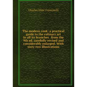 Книга The modern cook: a practical guide to the culinary art in all its branches. from the 9th ed. carefully revised and considerably enlarged. With s
Книга The modern cook: a practical guide to the culinary art in all its branches. from the 9th ed. carefully revised and considerably enlarged. With s