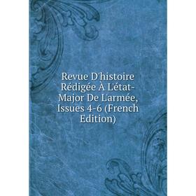 Книга Revue D'histoire Rédigée À L'état-Major De L'armée, Issues 4-6 (French Edition)
Книга Revue D'histoire Rédigée À L'état-Major De L'armée, Issues 4-6 (French Edition)