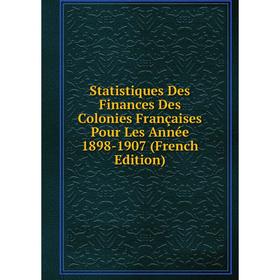 Книга Statistiques Des Finances Des Colonies Françaises Pour Les Année 1898-1907 (French Edition)
Книга Statistiques Des Finances Des Colonies Françaises Pour Les Année 1898-1907 (French Edition)