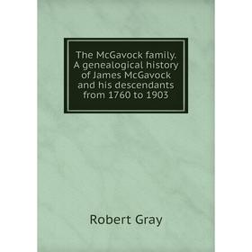 Книга The McGavock family. A genealogical history of James McGavock and his descendants from 1760 to 1903
Книга The McGavock family. A genealogical history of James McGavock and his descendants from 1760 to 1903