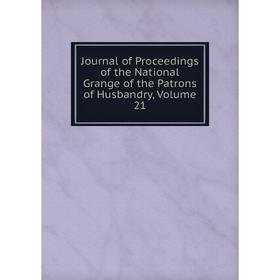 Книга Journal of Proceedings of the National Grange of the Patrons of Husbandry, Volume 21
Книга Journal of Proceedings of the National Grange of the Patrons of Husbandry, Volume 21