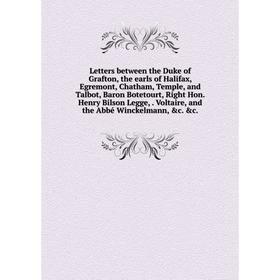 Книга Letters between the Duke of Grafton, the earls of Halifax, Egremont, Chatham, Temple, and Talbot, Baron Botetourt, Right Hon Henry Bilson Legge
Книга Letters between the Duke of Grafton, the earls of Halifax, Egremont, Chatham, Temple, and Talbot, Baron Botetourt, Right Hon Henry Bilson Legge