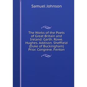 Книга The Works of the Poets of Great Britain and Ireland: Garth. Rowe. Hughes. Addison. Sheffield (Duke of Buckingham) Prior. Congreve. Fenton
Книга The Works of the Poets of Great Britain and Ireland: Garth. Rowe. Hughes. Addison. Sheffield (Duke of Buckingham) Prior. Congreve. Fenton