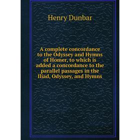 Книга A complete concordance to the Odyssey and Hymns of Homer, to which is added a concordance to the parallel passages in the Iliad, Odyssey, and Hy
Книга A complete concordance to the Odyssey and Hymns of Homer, to which is added a concordance to the parallel passages in the Iliad, Odyssey, and Hy