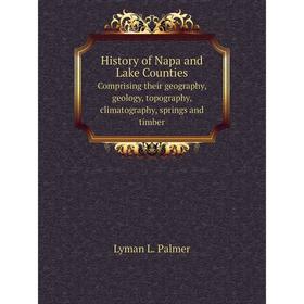 Книга History of Napa and Lake Counties Comprising their geography, geology, topography, climatography, springs and timber
Книга History of Napa and Lake Counties Comprising their geography, geology, topography, climatography, springs and timber