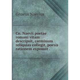 Книга Cn. Naevii poetae romani vitam descripsit, carminum reliquias collegit, poesis rationem exposuit.
Книга Cn. Naevii poetae romani vitam descripsit, carminum reliquias collegit, poesis rationem exposuit.