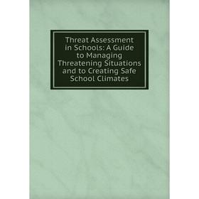 Книга Threat Assessment in Schools: A Guide to Managing Threatening Situations and to Creating Safe School Climates
Книга Threat Assessment in Schools: A Guide to Managing Threatening Situations and to Creating Safe School Climates