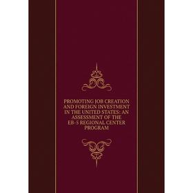 Книга PROMOTING JOB CREATION AND FOREIGN INVESTMENT IN THE UNITED STATES: AN ASSESSMENT OF THE EB-5 REGIONAL CENTER PROGRAM
Книга PROMOTING JOB CREATION AND FOREIGN INVESTMENT IN THE UNITED STATES: AN ASSESSMENT OF THE EB-5 REGIONAL CENTER PROGRAM