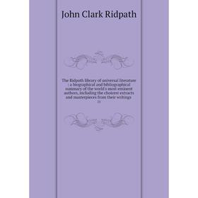 Книга The Ridpath library of universal literature: a biographical and bibliographical summary of the world's most eminent authors, including the choic
Книга The Ridpath library of universal literature: a biographical and bibliographical summary of the world's most eminent authors, including the choic