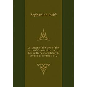 Книга A system of the laws of the state of Connecticut. In six books. By Zephaniah Swift. Volume I. Volume 1 of 2
Книга A system of the laws of the state of Connecticut. In six books. By Zephaniah Swift. Volume I. Volume 1 of 2