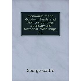 Книга Memoria ls of the Goodwin Sands, and their surroundngs, legendary and historical With maps
Книга Memoria ls of the Goodwin Sands, and their surroundngs, legendary and historical With maps