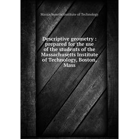 Книга Descriptive geometry: prepared for the use of the students of the Massachusetts Institute of Technology, Boston, Mass
Книга Descriptive geometry: prepared for the use of the students of the Massachusetts Institute of Technology, Boston, Mass