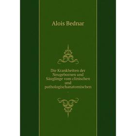 Книга Die Krankheiten der Neugebornen und Säuglinge vom clinischen und pathologischanatomischen.
Книга Die Krankheiten der Neugebornen und Säuglinge vom clinischen und pathologischanatomischen.