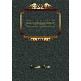 Книга Letters from a gentleman in the north of Scotland to his friend in London;likewise an account of the Highlands, with the customs and manners
Книга Letters from a gentleman in the north of Scotland to his friend in London;likewise an account of the Highlands, with the customs and manners