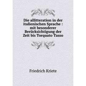 Книга Die allitteration in der italienischen Sprache: mit besonderer Berücksichtigung der Zeit bis Torquato Tasso
Книга Die allitteration in der italienischen Sprache: mit besonderer Berücksichtigung der Zeit bis Torquato Tasso