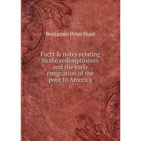 Книга Facts & notes relating to the redemptioners and the early emigration of the poor to America 6
Книга Facts & notes relating to the redemptioners and the early emigration of the poor to America 6