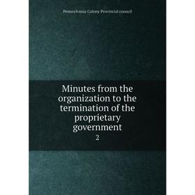 Книга Minutes from the organization to the termination of the proprietary government2
Книга Minutes from the organization to the termination of the proprietary government2