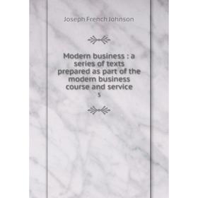 Книга Modern business: a series of texts prepared as part of the modern business course and service 5
Книга Modern business: a series of texts prepared as part of the modern business course and service 5