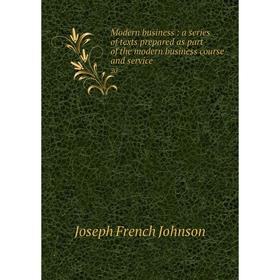 Книга Modern business: a series of texts prepared as part of the modern business course and service 20
Книга Modern business: a series of texts prepared as part of the modern business course and service 20