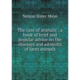 Книга The care of animals: a book of brief and popular advice on the diseases and ailments of farm animals
Книга The care of animals: a book of brief and popular advice on the diseases and ailments of farm animals
