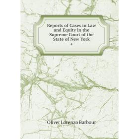 Книга Reports of Cases in Law and Equity in the Supreme Court of the State of New York 4
Книга Reports of Cases in Law and Equity in the Supreme Court of the State of New York 4