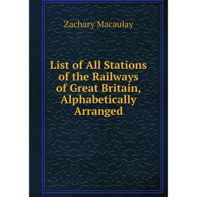 Книга List of All Stations of the Railways of Great Britain, Alphabetically Arranged
Книга List of All Stations of the Railways of Great Britain, Alphabetically Arranged