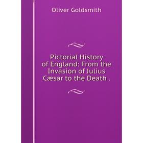 Книга Pictorial History of England: From the Invasion of Julius Cæsar to the Death.
Книга Pictorial History of England: From the Invasion of Julius Cæsar to the Death.