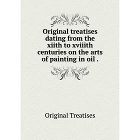 Книга Original treatises dating from the xiith to xviiith centuries on the arts of painting in oil
Книга Original treatises dating from the xiith to xviiith centuries on the arts of painting in oil