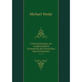 Книга Untersuchungen zur vergleichenden Grammatik des finnischen Sprachstammes 1v. 5
Книга Untersuchungen zur vergleichenden Grammatik des finnischen Sprachstammes 1v. 5