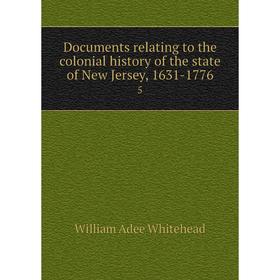 Книга Documents relating to the colonial history of the state of New Jersey, 1631-1776 5
Книга Documents relating to the colonial history of the state of New Jersey, 1631-1776 5