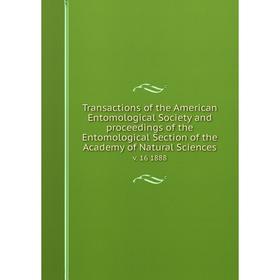 Книга Transactions of the American Entomological Society and proceedings of the Entomological Section of the Academy of Natural Sciences v. 16 1888
Книга Transactions of the American Entomological Society and proceedings of the Entomological Section of the Academy of Natural Sciences v. 16 1888