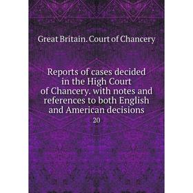 Книга Reports of cases decided in the High Court of Chancery. with notes and references to both English and American decisions 20
Книга Reports of cases decided in the High Court of Chancery. with notes and references to both English and American decisions 20