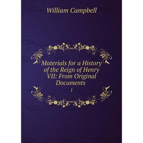 Книга Materials for a History of the Reign of Henry VII: From Original Documents 1
Книга Materials for a History of the Reign of Henry VII: From Original Documents 1