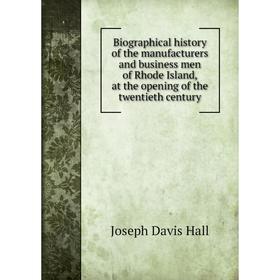Книга Biographical history of the manufacturers and business men of Rhode Island, at the opening of the twentieth century
Книга Biographical history of the manufacturers and business men of Rhode Island, at the opening of the twentieth century