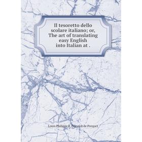 Книга Il tesoretto dello scolare italiano; or, The art of translating easy English into Italian at.
Книга Il tesoretto dello scolare italiano; or, The art of translating easy English into Italian at.