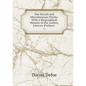 Книга The Novels and Miscellaneous Works: With a Biographical Memoir of the Author, Literary Prefaces. 13
Книга The Novels and Miscellaneous Works: With a Biographical Memoir of the Author, Literary Prefaces. 13