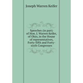Книга Speeches (in part) of Hon. J. Warren Keifer, of Ohio, in the House of representatives, Forty-fifth and Forty-sixth Congresses
Книга Speeches (in part) of Hon. J. Warren Keifer, of Ohio, in the House of representatives, Forty-fifth and Forty-sixth Congresses