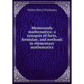 Книга Memoranda mathematica; a synopsis of facts, formulae, and methods in elementary mathematics
Книга Memoranda mathematica; a synopsis of facts, formulae, and methods in elementary mathematics