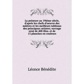 Книга La peinture au 19iéme siècle, d'aprés les chefs-d'oeuvre des mâitres et les meilleurs tableaux des principaux artistes; ouvrage orné de 400 illu
Книга La peinture au 19iéme siècle, d'aprés les chefs-d'oeuvre des mâitres et les meilleurs tableaux des principaux artistes; ouvrage orné de 400 illu