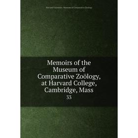 Книга Memoirs of the Museum of Comparative Zoölogy, at Harvard College, Cambridge, Mass 33
Книга Memoirs of the Museum of Comparative Zoölogy, at Harvard College, Cambridge, Mass 33