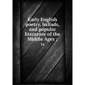 Книга Early English poetry, ballads, and popular literature of the Middle Ages; 16
Книга Early English poetry, ballads, and popular literature of the Middle Ages; 16