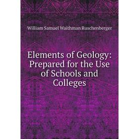 Книга Elements of Geology: Prepared for the Use of Schools and Colleges
Книга Elements of Geology: Prepared for the Use of Schools and Colleges