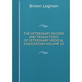 Книга THE VETERINARY RECORD AND TRASACTIONS OF VETERINARY MEDICAL ASSOCIATION VOLUME III
Книга THE VETERINARY RECORD AND TRASACTIONS OF VETERINARY MEDICAL ASSOCIATION VOLUME III