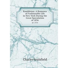 Книга Rambleton: A Romance of Fashionable Life in New-York During the Great Speculation of 1836. pt. 2516
Книга Rambleton: A Romance of Fashionable Life in New-York During the Great Speculation of 1836. pt. 2516