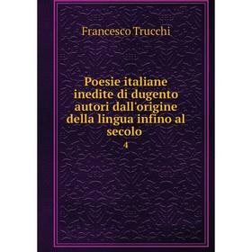 Книга Poesie italiane inedite di dugento autori dall'origine della lingua infino al secolo. 4
Книга Poesie italiane inedite di dugento autori dall'origine della lingua infino al secolo. 4