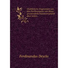 Книга Ouddietsche fragmenten van den Parthonopeus van Bloys: grootendeels bijeenverzameld door wijlen
Книга Ouddietsche fragmenten van den Parthonopeus van Bloys: grootendeels bijeenverzameld door wijlen