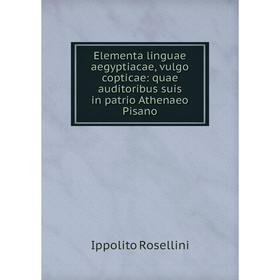 Книга Elementa linguae aegyptiacae, vulgo copticae: quae auditoribus suis in patrio Athenaeo Pisano
Книга Elementa linguae aegyptiacae, vulgo copticae: quae auditoribus suis in patrio Athenaeo Pisano